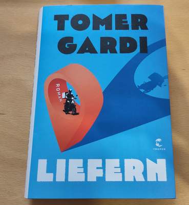 Buchtitel "Liefern" von Tomer Gardi Buchtitel "Liefern" von Tomer Gardi