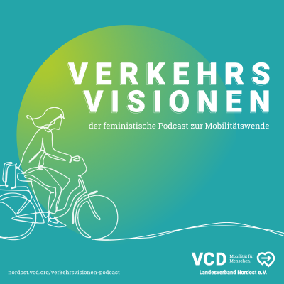 Verkehrsvisionen - der feministische Podcast des VCD Nordost