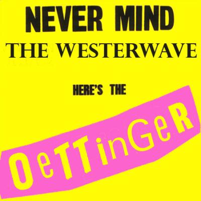 Never mind the Westerwave heres the Oettinger
