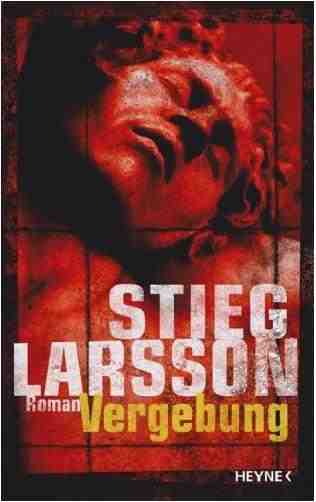 Stieg Larsson, Vergebung