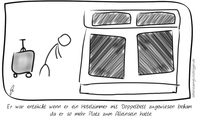 Er war entz&uuml;ckt wenn er ein Hotelzimmer mit Doppelbett zugewiesen bekam da er so mehr Platz zum Alleinsein hatte.