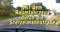 Video "Mit dem Raumfahrzeug durch die Stetzelmannstraße"