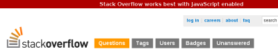 "Stack Overflow works best with Java Script enabled."